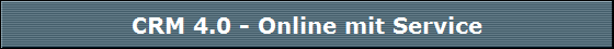 CRM 4.0 - Online mit Service