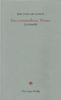 Das postmoderne Wissen Das postmoderne Wissen