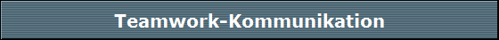 Teamwork-Kommunikation